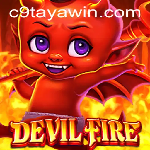 Exploring the Thrilling Universe of DevilFire with C9TAYA